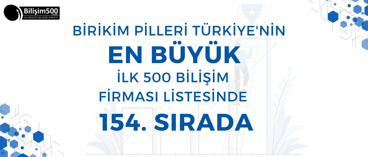 Türkiye'nin EN BÜYÜK İlk 500 Bilişim Firması Listesinde 154. Sıradayız